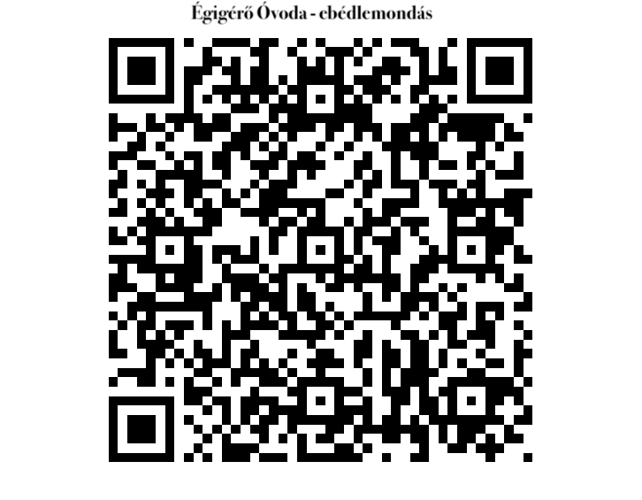 Fekete-fehér QR-kód, felül „Égérő Óvoda - ebédmondás” felirattal, fehér háttéren.